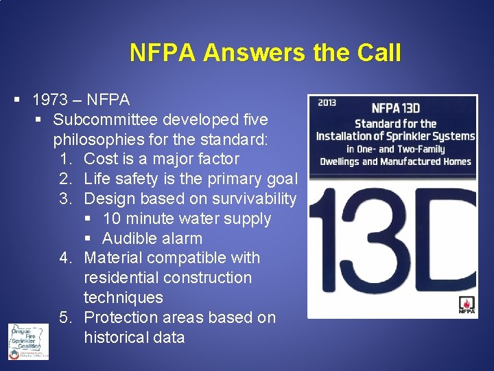 NFPA Answers the Call § 1973 – NFPA § Subcommittee developed five philosophies for