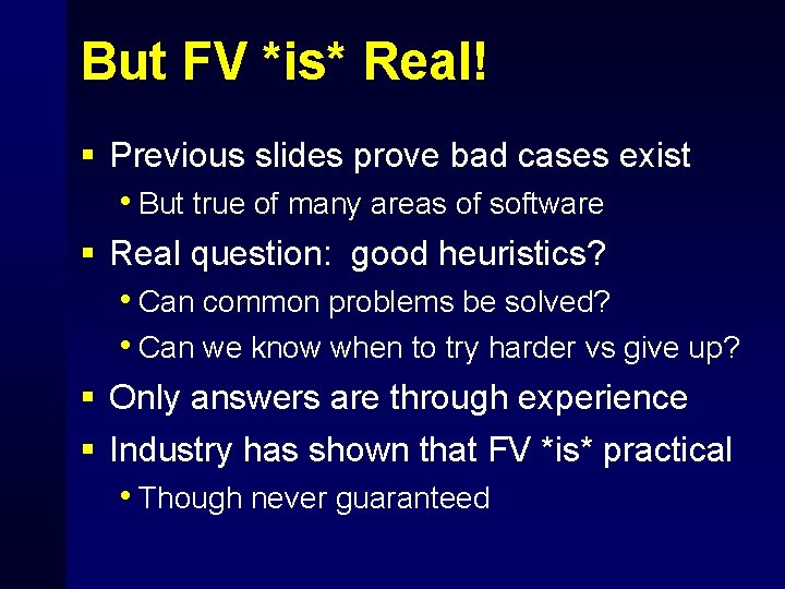 But FV *is* Real! § Previous slides prove bad cases exist • But true