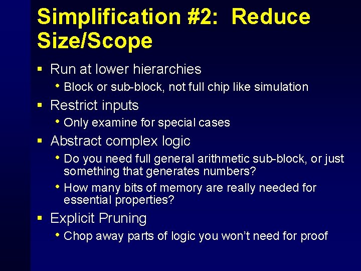 Simplification #2: Reduce Size/Scope § Run at lower hierarchies • Block or sub-block, not