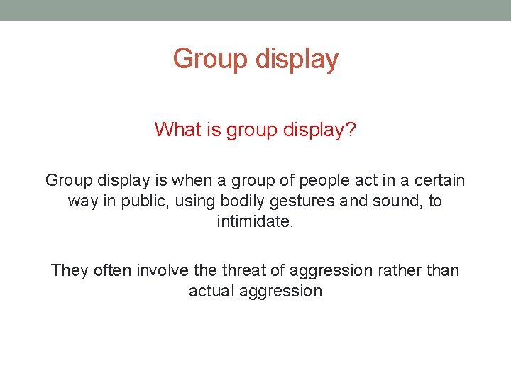 Group display What is group display? Group display is when a group of people