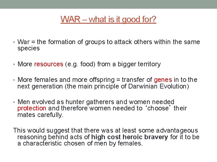 WAR – what is it good for? • War = the formation of groups