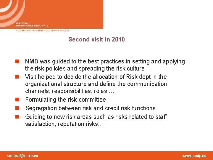 Second visit in 2010 n NMB was guided to the best practices in setting