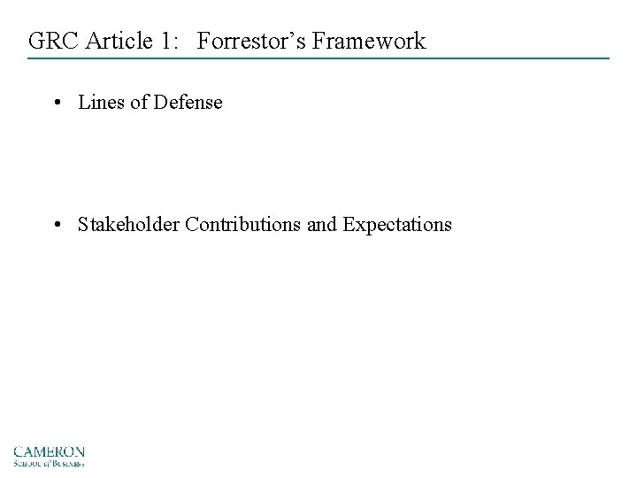 GRC Article 1: Forrestor’s Framework • Lines of Defense • Stakeholder Contributions and Expectations