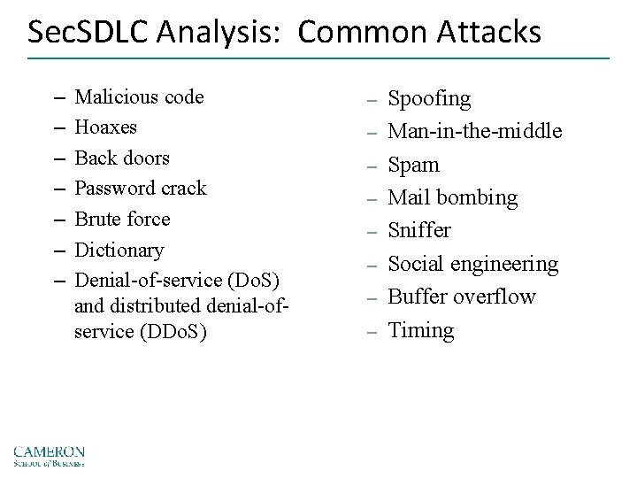 Sec. SDLC Analysis: Common Attacks – – – – Malicious code Hoaxes Back doors