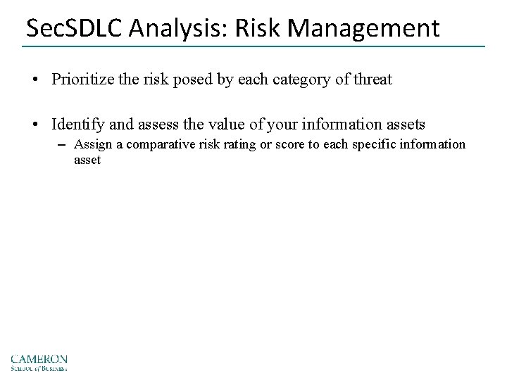 Sec. SDLC Analysis: Risk Management • Prioritize the risk posed by each category of