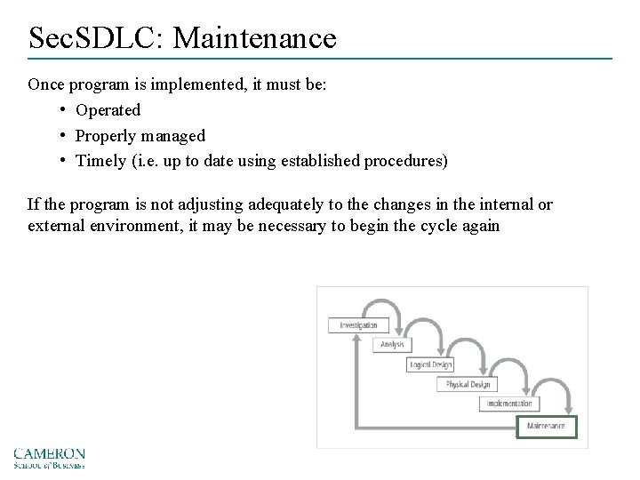 Sec. SDLC: Maintenance Once program is implemented, it must be: • Operated • Properly