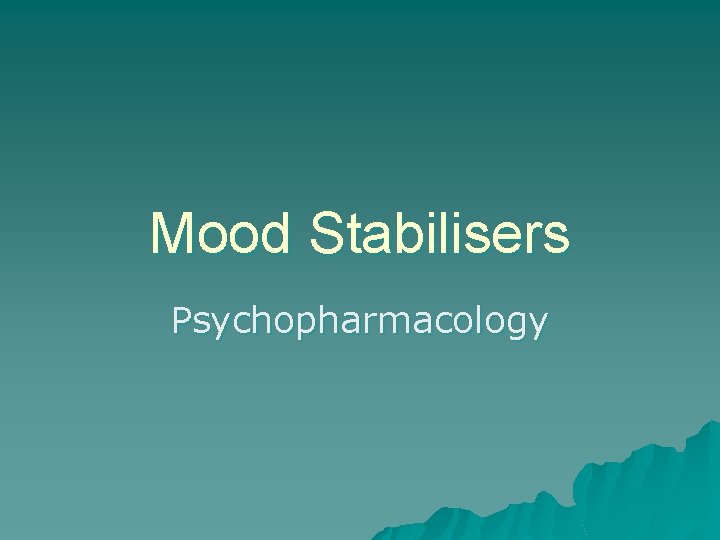 Mood Stabilisers Psychopharmacology 