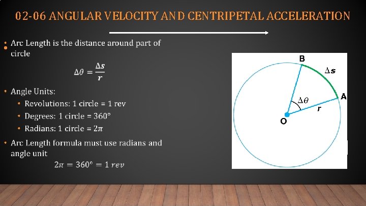 02 -06 ANGULAR VELOCITY AND CENTRIPETAL ACCELERATION • 