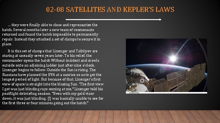 02 -08 SATELLITES AND KEPLER’S LAWS … they were finally able to close and