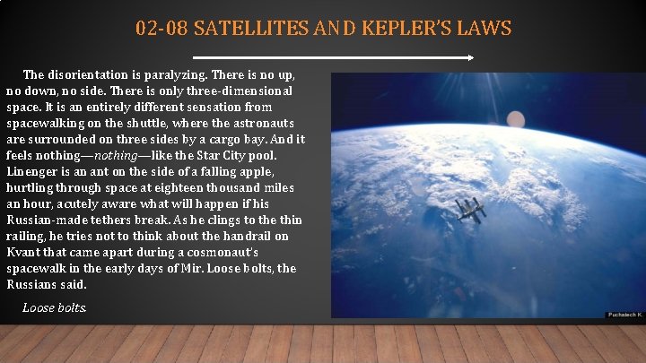 02 -08 SATELLITES AND KEPLER’S LAWS The disorientation is paralyzing. There is no up,