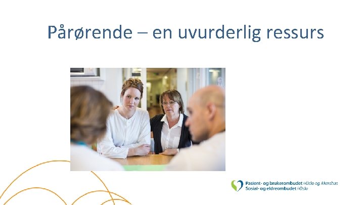 Pårørende – en uvurderlig ressurs 