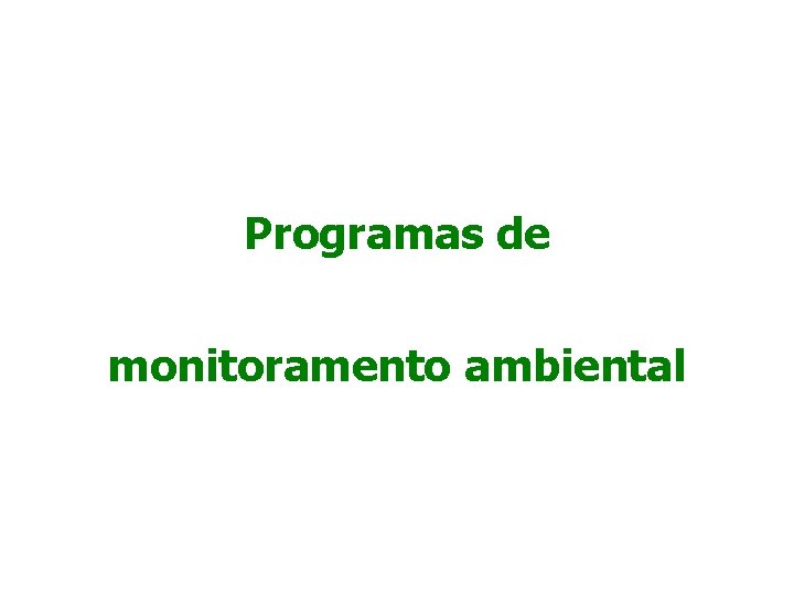 Programas de monitoramento ambiental 