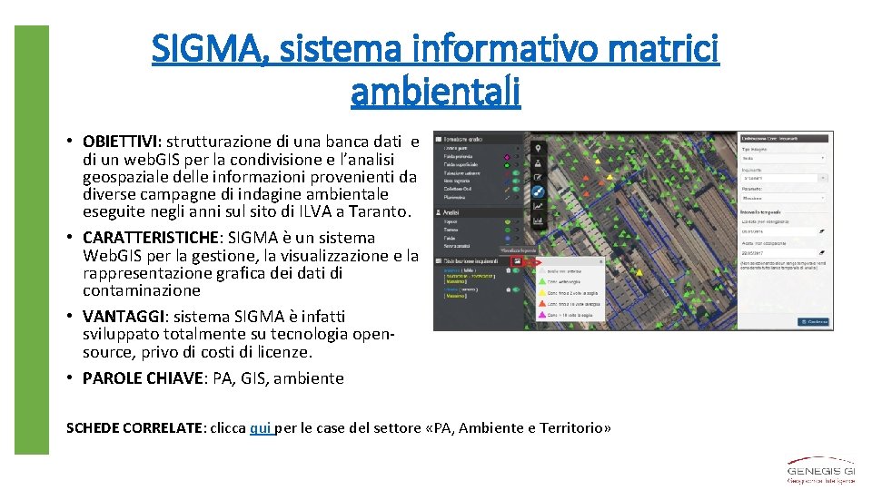 SIGMA, sistema informativo matrici ambientali • OBIETTIVI: strutturazione di una banca dati e di