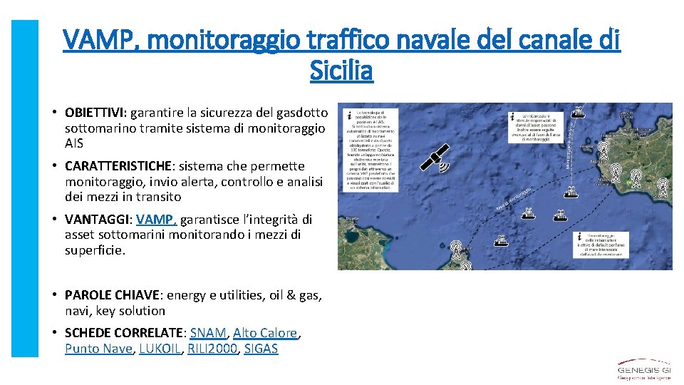 VAMP, monitoraggio traffico navale del canale di Sicilia • OBIETTIVI: garantire la sicurezza del