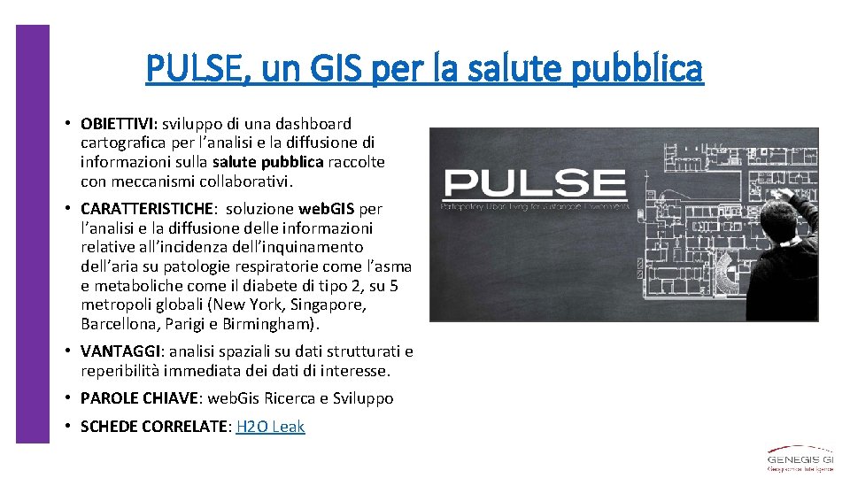PULSE, un GIS per la salute pubblica • OBIETTIVI: sviluppo di una dashboard cartografica