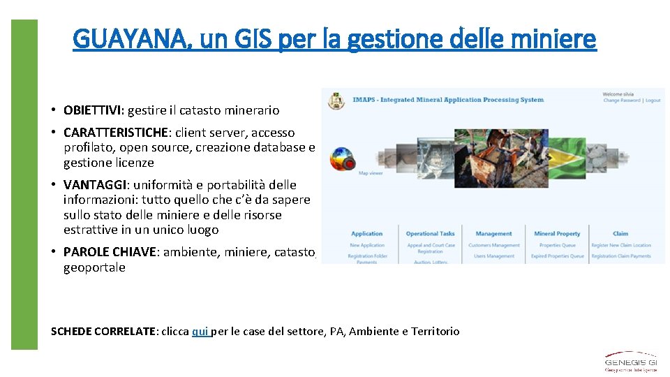 GUAYANA, un GIS per la gestione delle miniere • OBIETTIVI: gestire il catasto minerario