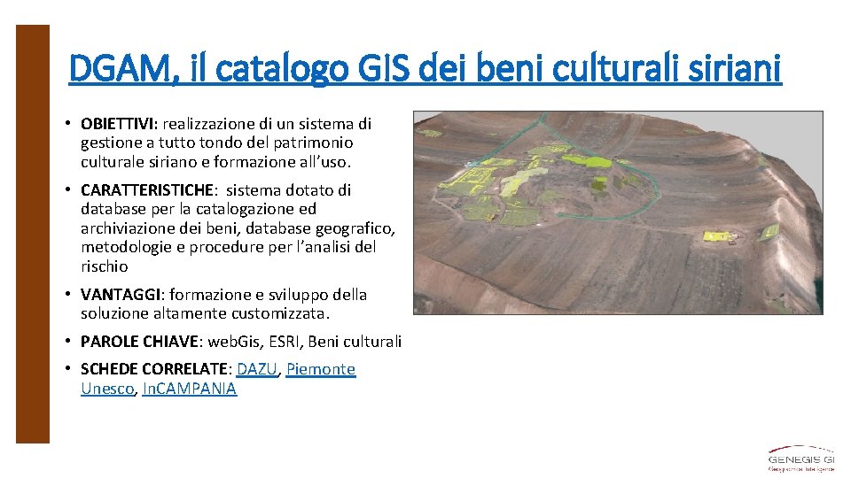 DGAM, il catalogo GIS dei beni culturali siriani • OBIETTIVI: realizzazione di un sistema