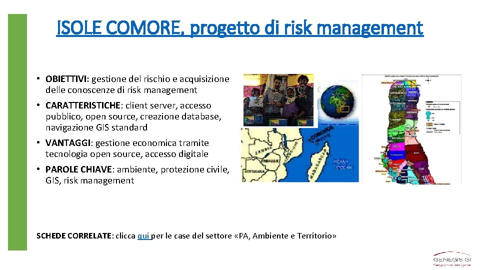 ISOLE COMORE, progetto di risk management • OBIETTIVI: gestione del rischio e acquisizione delle