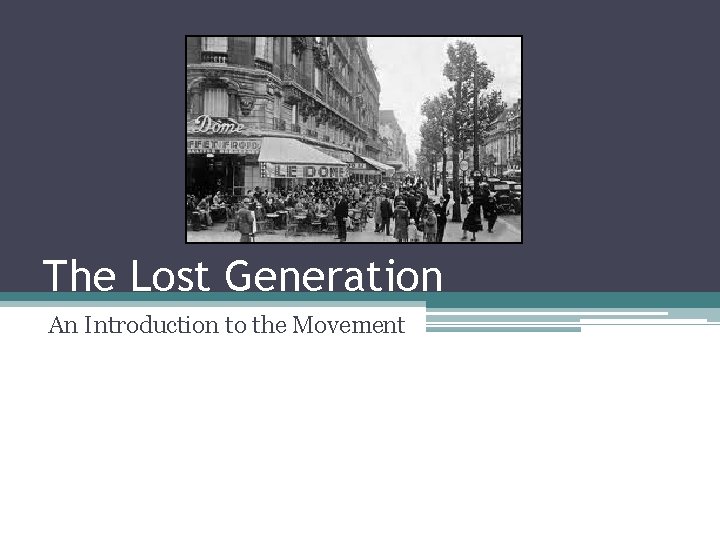 The Lost Generation An Introduction to the Movement 