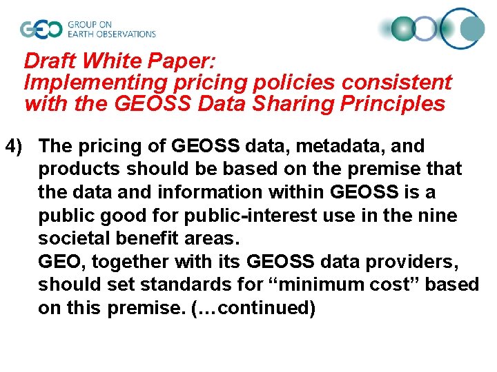 Draft White Paper: Implementing pricing policies consistent with the GEOSS Data Sharing Principles 4) Draft White Paper: Implementing pricing policies consistent with the GEOSS Data Sharing Principles 4)