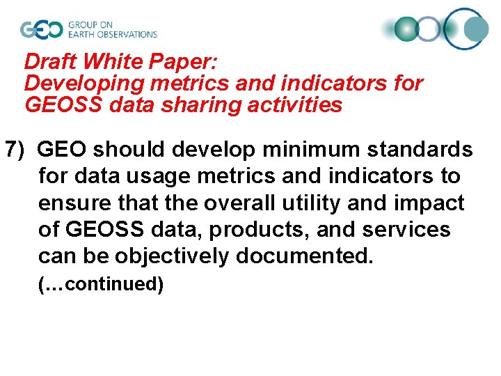 Draft White Paper: Developing metrics and indicators for GEOSS data sharing activities 7) GEO