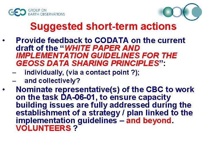 Suggested short-term actions • Provide feedback to CODATA on the current draft of the Suggested short-term actions • Provide feedback to CODATA on the current draft of the