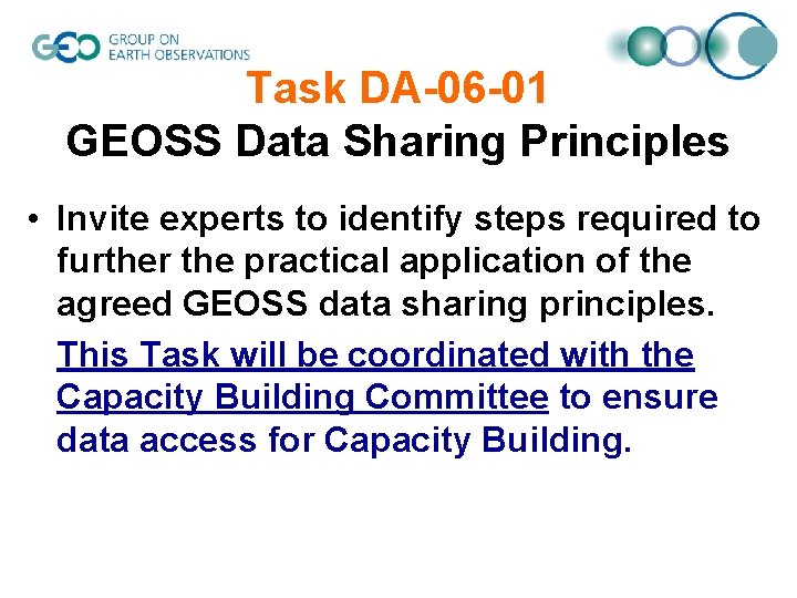 Task DA-06 -01 GEOSS Data Sharing Principles • Invite experts to identify steps required