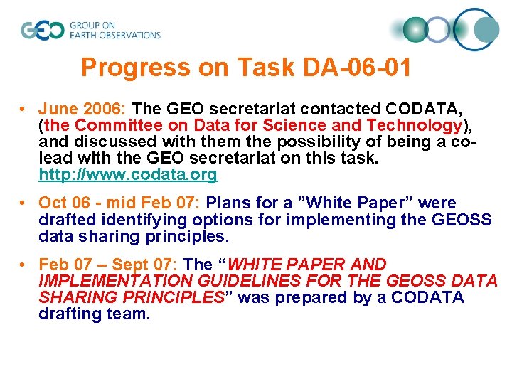 Progress on Task DA-06 -01 • June 2006: The GEO secretariat contacted CODATA, (the