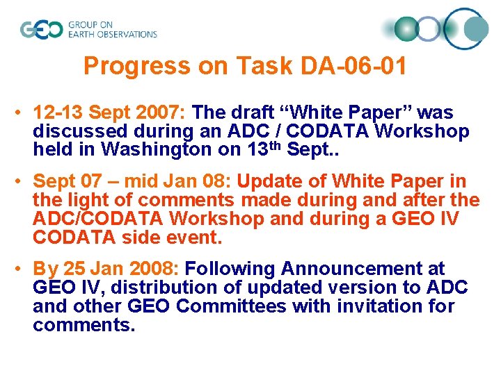 Progress on Task DA-06 -01 • 12 -13 Sept 2007: The draft “White Paper” Progress on Task DA-06 -01 • 12 -13 Sept 2007: The draft “White Paper”