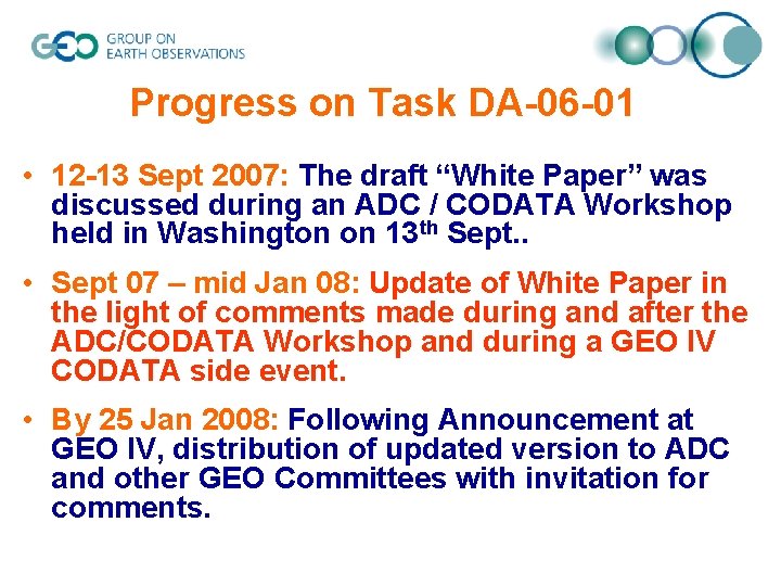 Progress on Task DA-06 -01 • 12 -13 Sept 2007: The draft “White Paper”