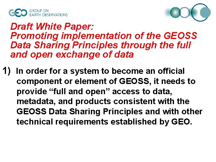 Draft White Paper: Promoting implementation of the GEOSS Data Sharing Principles through the full Draft White Paper: Promoting implementation of the GEOSS Data Sharing Principles through the full