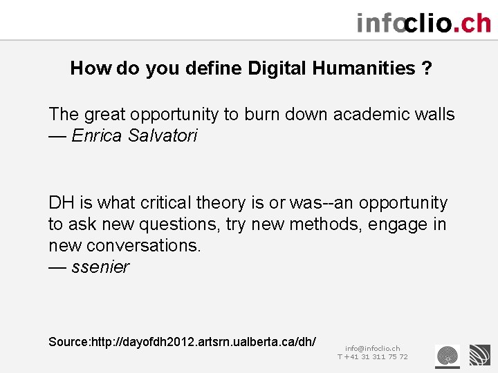 How do you define Digital Humanities ? The great opportunity to burn down academic