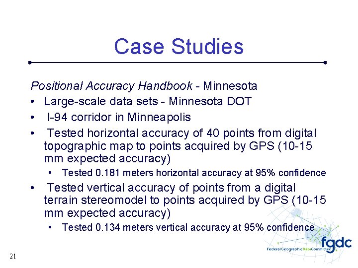 Case Studies Positional Accuracy Handbook - Minnesota • Large-scale data sets - Minnesota DOT