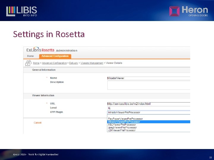 Settings in Rosetta IGe. LU 2015 - Tools for Digital Humanities 22 