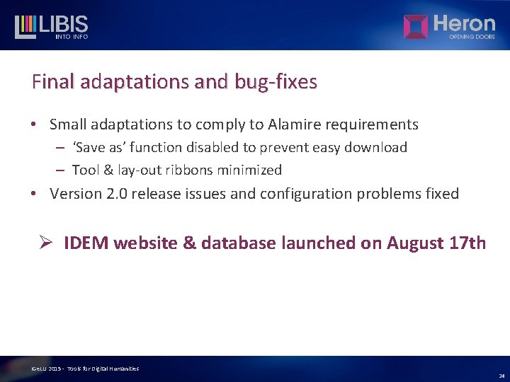 Final adaptations and bug-fixes • Small adaptations to comply to Alamire requirements – ‘Save