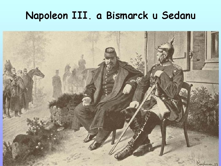 Napoleon III. a Bismarck u Sedanu 