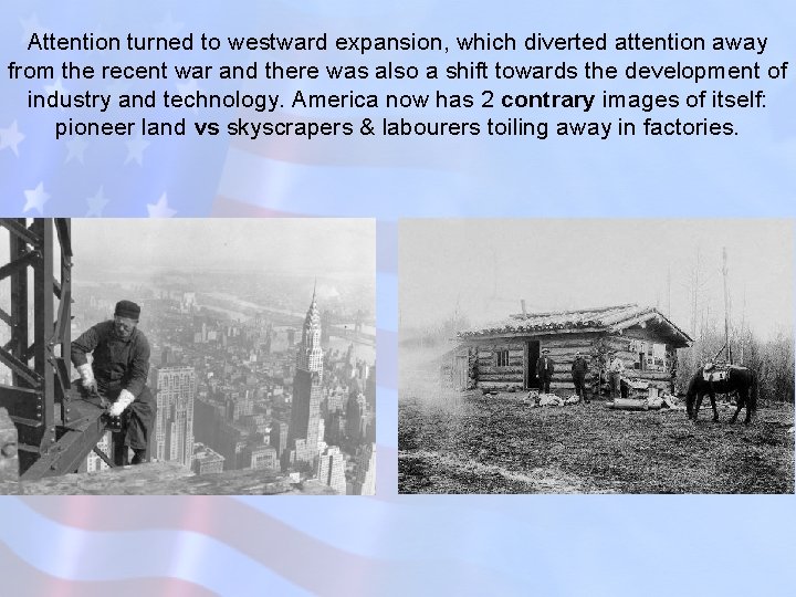 Attention turned to westward expansion, which diverted attention away from the recent war and