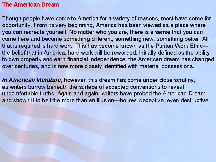 The American Dream Though people have come to America for a variety of reasons,