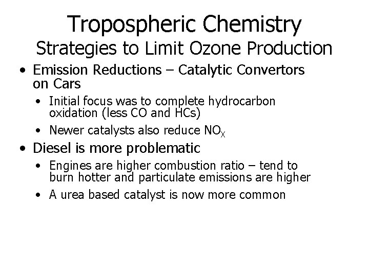 Tropospheric Chemistry Strategies to Limit Ozone Production • Emission Reductions – Catalytic Convertors on Tropospheric Chemistry Strategies to Limit Ozone Production • Emission Reductions – Catalytic Convertors on