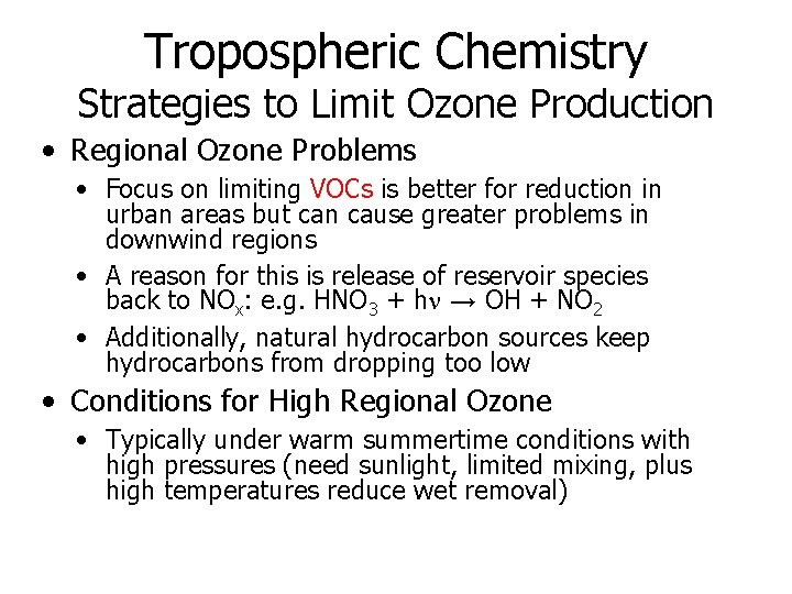 Tropospheric Chemistry Strategies to Limit Ozone Production • Regional Ozone Problems • Focus on Tropospheric Chemistry Strategies to Limit Ozone Production • Regional Ozone Problems • Focus on