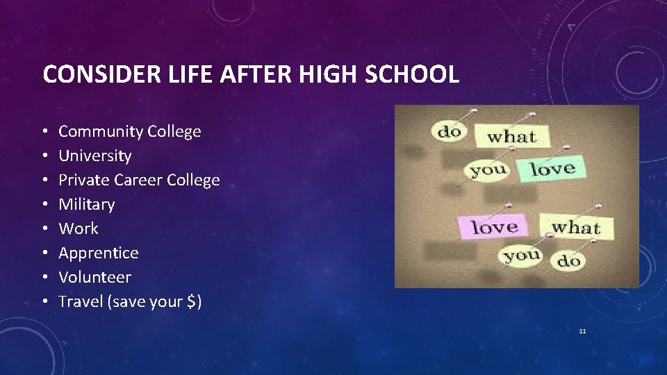 CONSIDER LIFE AFTER HIGH SCHOOL • • Community College University Private Career College Military