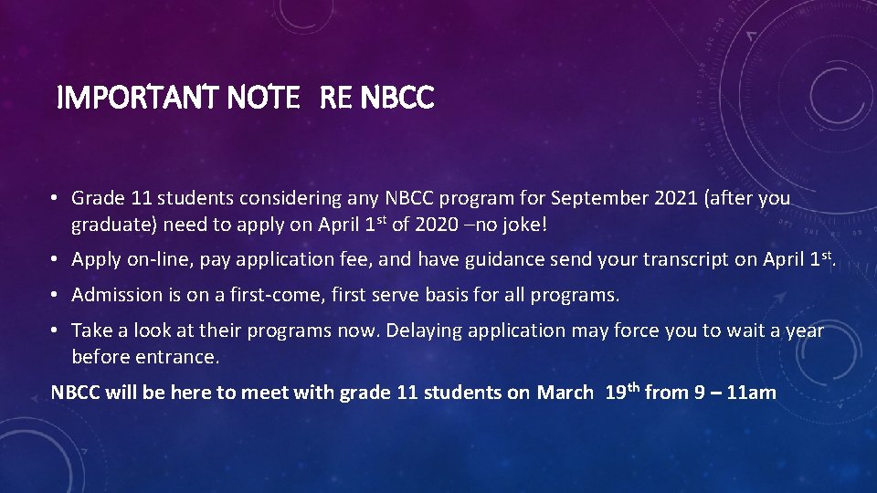 IMPORTANT NOTE RE NBCC • Grade 11 students considering any NBCC program for September