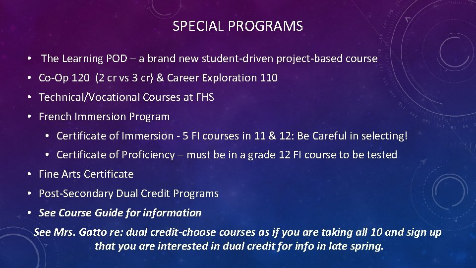 SPECIAL PROGRAMS • The Learning POD – a brand new student-driven project-based course •