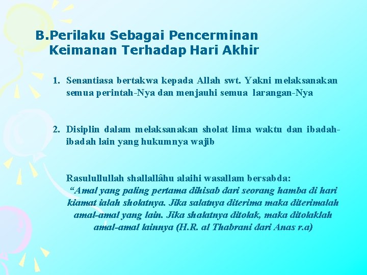 B. Perilaku Sebagai Pencerminan Keimanan Terhadap Hari Akhir 1. Senantiasa bertakwa kepada Allah swt.