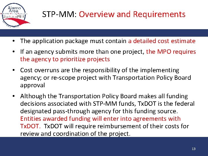 STP-MM: Overview and Requirements • The application package must contain a detailed cost estimate