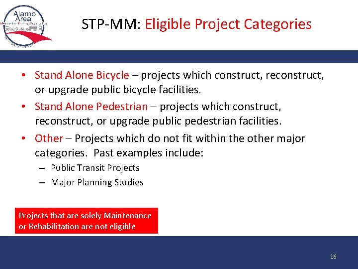 STP-MM: Eligible Project Categories • Stand Alone Bicycle – projects which construct, reconstruct, or