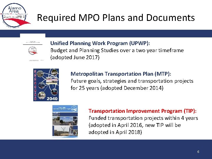 Required MPO Plans and Documents Unified Planning Work Program (UPWP): Budget and Planning Studies