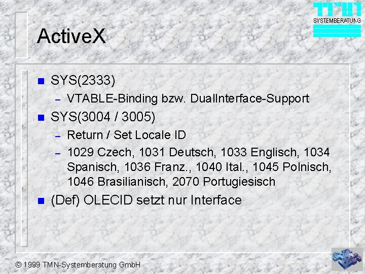 Active. X n SYS(2333) – n SYS(3004 / 3005) – – n VTABLE-Binding bzw.