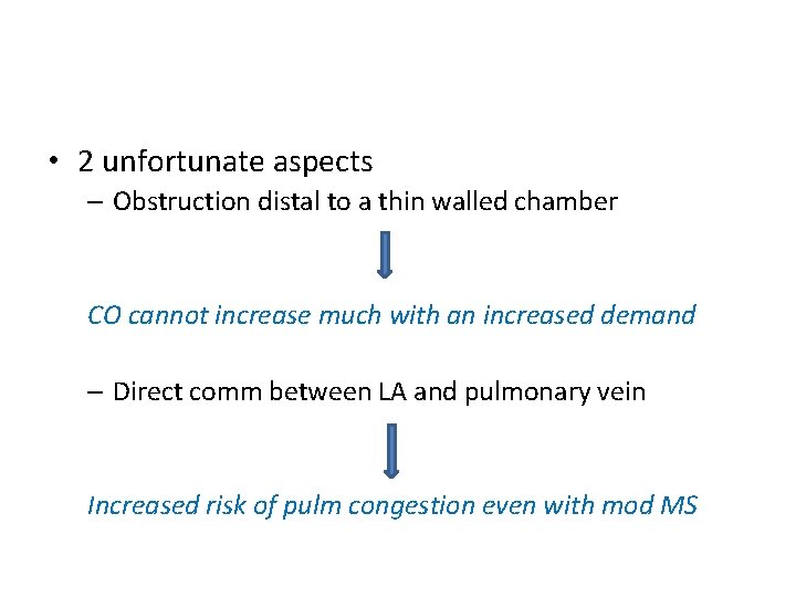  • 2 unfortunate aspects – Obstruction distal to a thin walled chamber CO