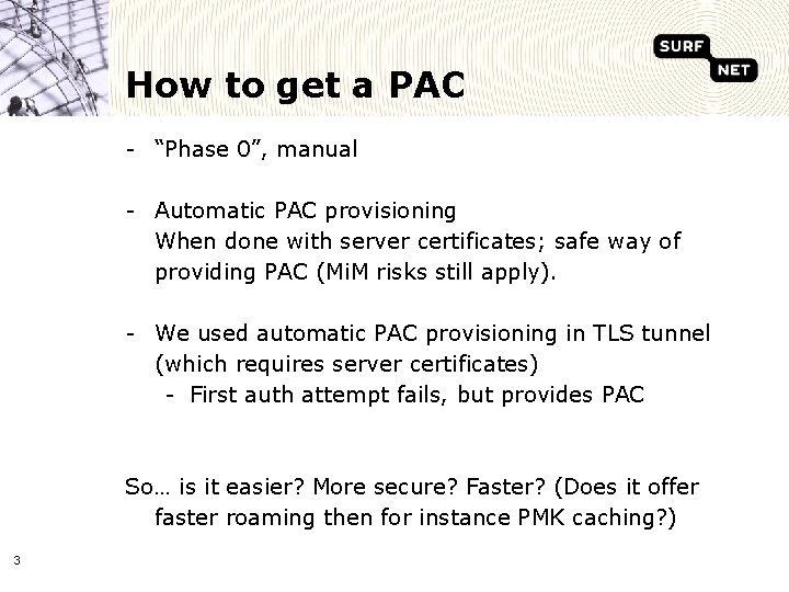 How to get a PAC - “Phase 0”, manual - Automatic PAC provisioning When